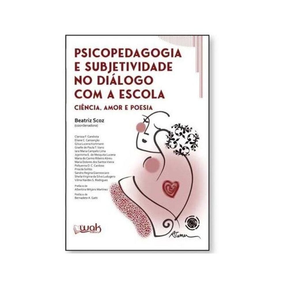 Psicopedagogia E Subjetividade No Diálogo Com A Escola