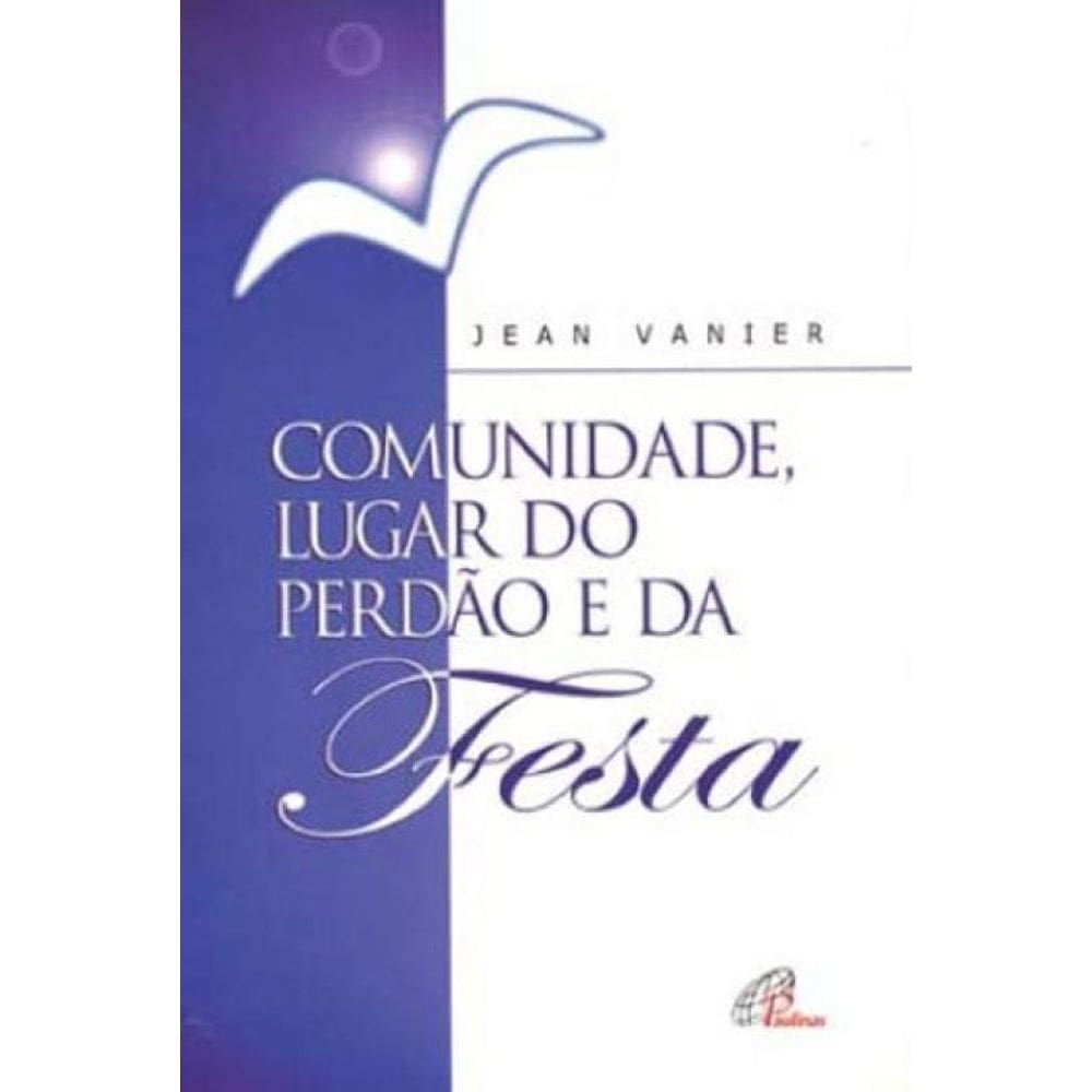 Comunidade, Lugar Do Perdão E Da Festa