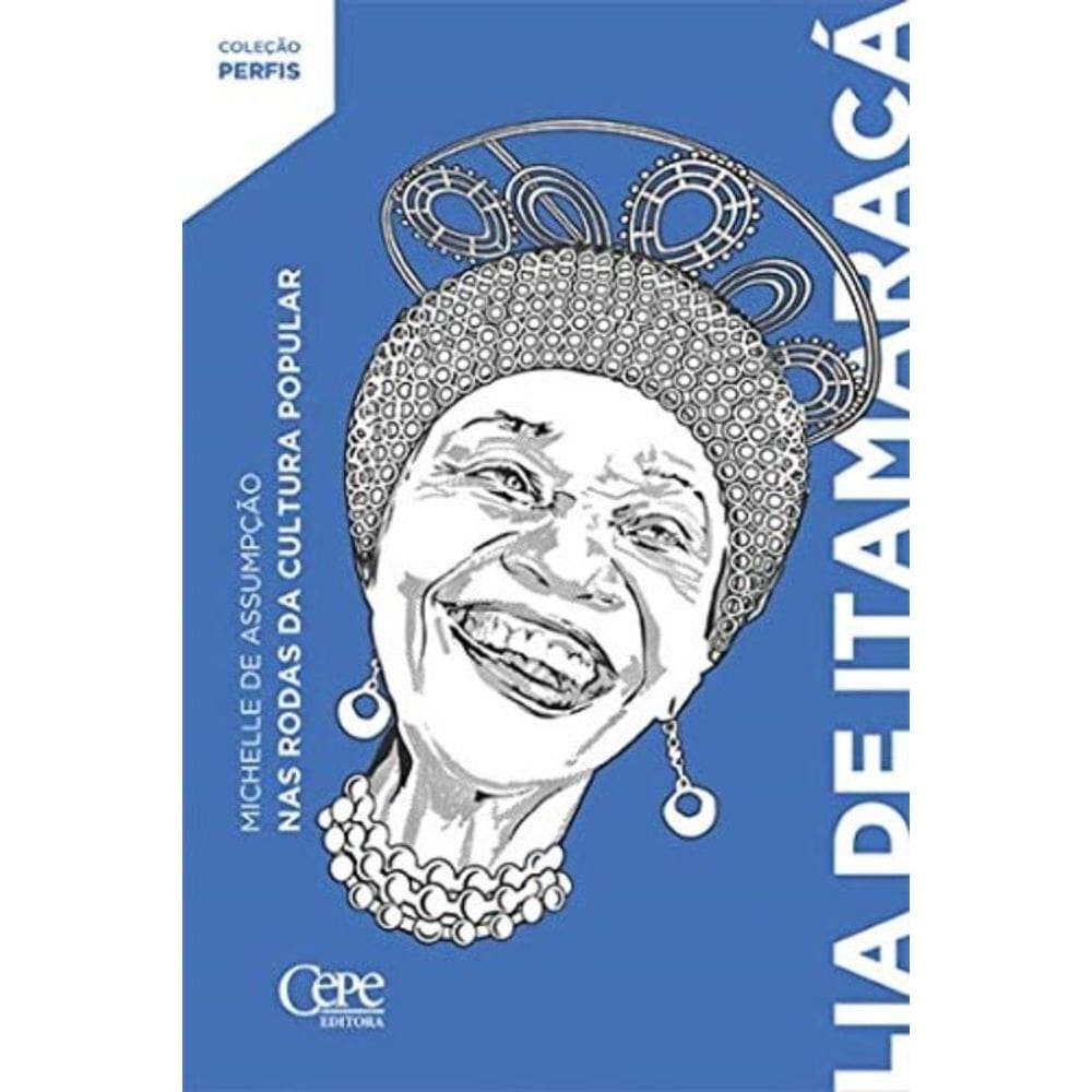 Lia De Itamaracá: Nas Rodas Da Cultura Popular