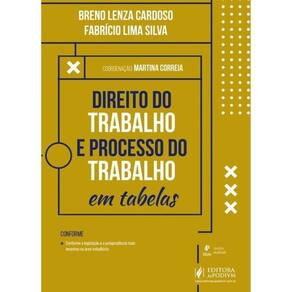 Direito Do Trabalho E Processo Do Trabalho Em Tabelas - 2025