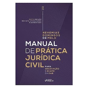 Manual De Prática Jurídica Civil - Para Graduação E Exame Da Oab - 6ª Ed - 2025