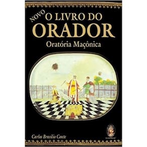 Novo - o Livro do Orador - Oratoria Maconica