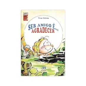 Ser Amigo E... Agradecer - Editora Ave-Maria