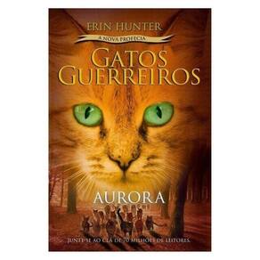 Gatos Guerreiros (A Nova Profecia) - Aurora - Vol. 3