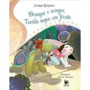Devagar E Sempre - Tarsila Segue Em Frente - Ed. Luxo