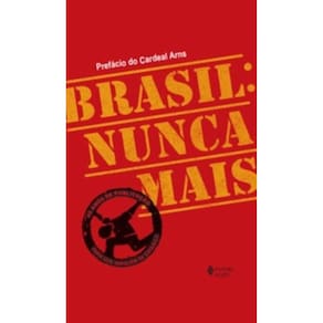 Brasil: nunca mais - Ed. Comemorativa 40 anos
