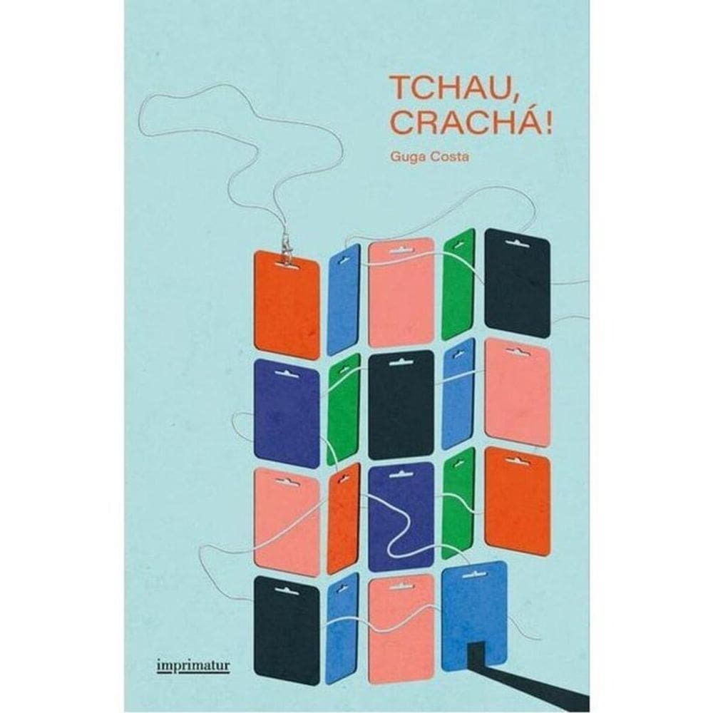 Tchau, Crachá