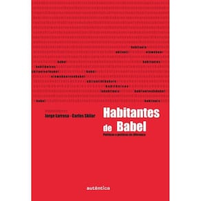 Habitantes de Babel - Políticas e poéticas da diferença