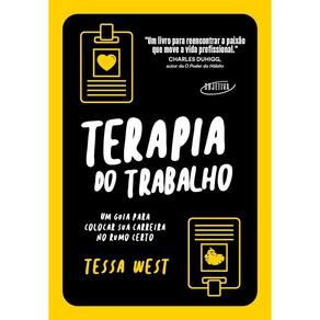 Terapia Do Trabalho - Um Guia Para Colocar Sua Carreira No Rumo Certo