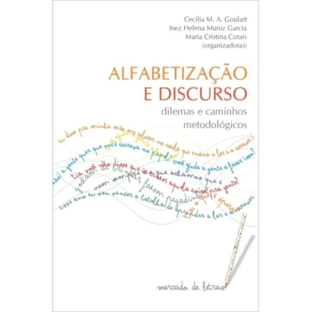 Alfabetização E Discurso - Dilemas E Caminhos Metodologicos