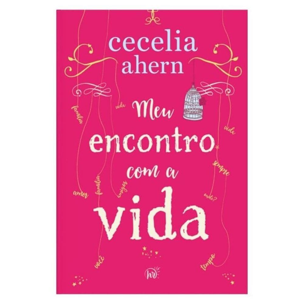 Meu Encontro Com A Vida – A Nova Edição Da Surpreendente E Emocionante História Da Mesma Autora De “