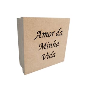 Caixas Personalizadas 100% Mdf Cru (17x17x07) Amor Da Minha Vida