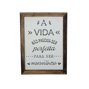 Quadro Personalizado Em Pinus E Mdf (32x23,5x3,5) A Vida Não Precisa Ser...