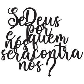 Se Deus é Por Nós Frases Decorativas Parede Mdf 3d