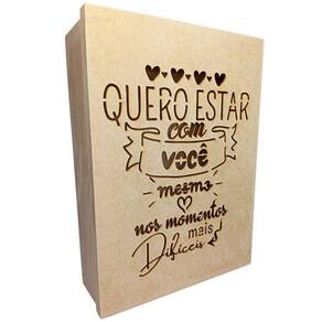 Caixa Para Presente Em Mdf Cru (35x25x09) Quero Estar Com Você
