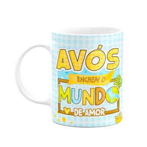 Caneca dos Avós - Avós enchem o mundo de amor - 325ml