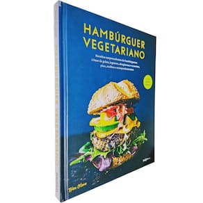Hambúrguer Vegetariano: Receitas Surpreendentes de Hambúrgueres á Base de Grãos, Legumes, Oleaginosas e ... Nina Olsson