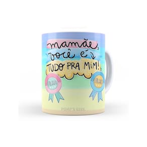 Caneca de Ceramica Mamãe Você é tudo para mim 325 Ml