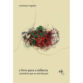 O Livro Para a Infância - Caminhos Que Se Entrelaçam