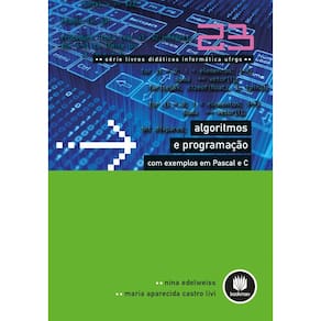 Algoritmos e Programação com Exemplos em Pascal e C