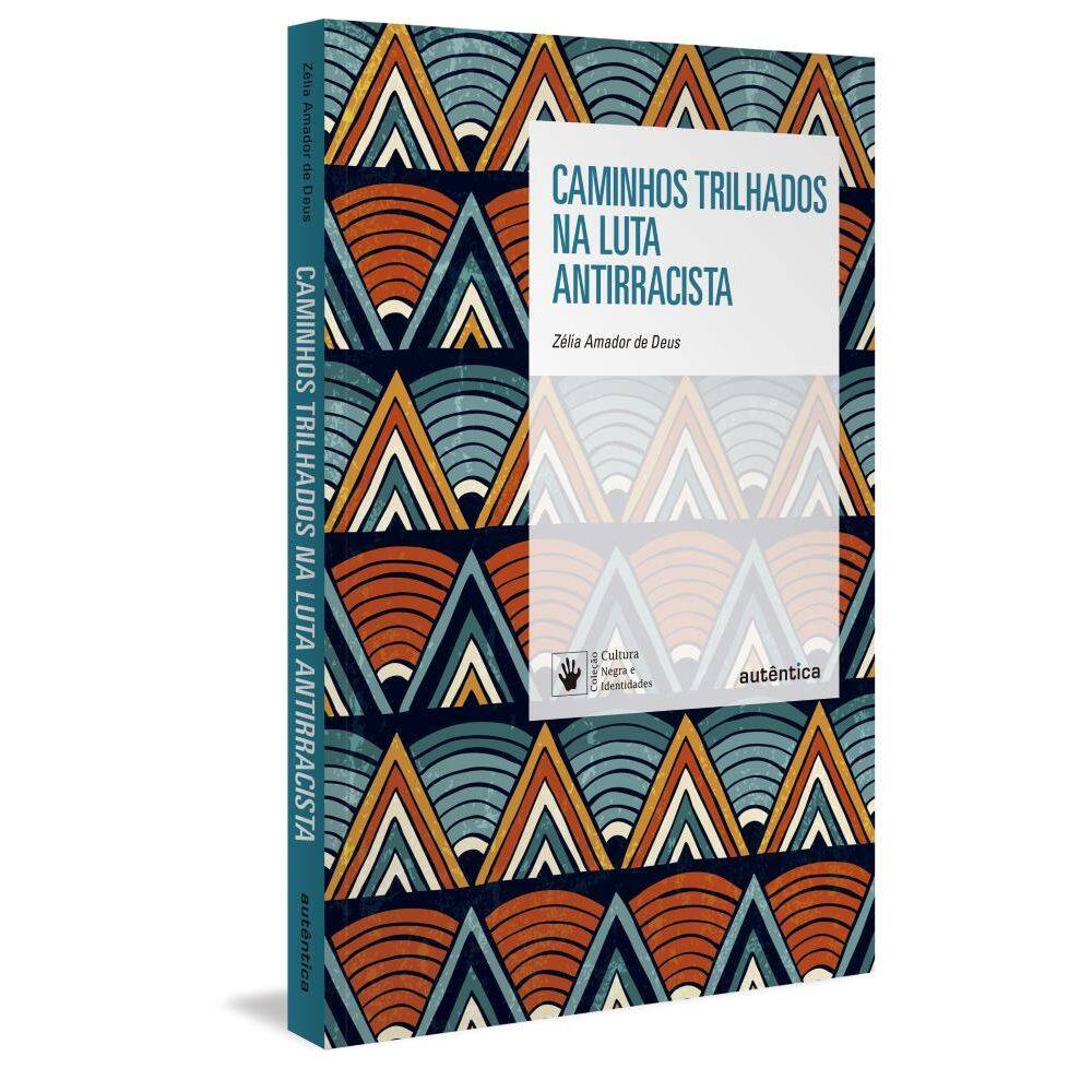 Caminhos trilhados na luta antirracista