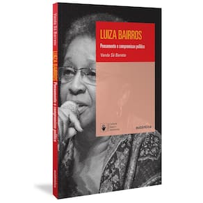 Luiza Bairros: Pensamento e compromisso político