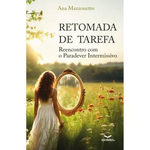 Retomada de Tarefa:Reencontro com o Paradever Intermissivo