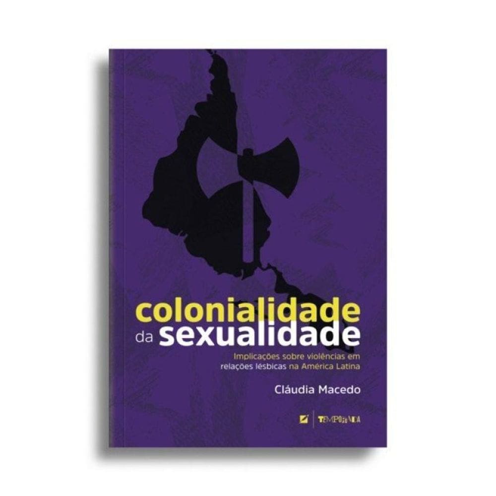 Colonialidade Da Sexualidade: