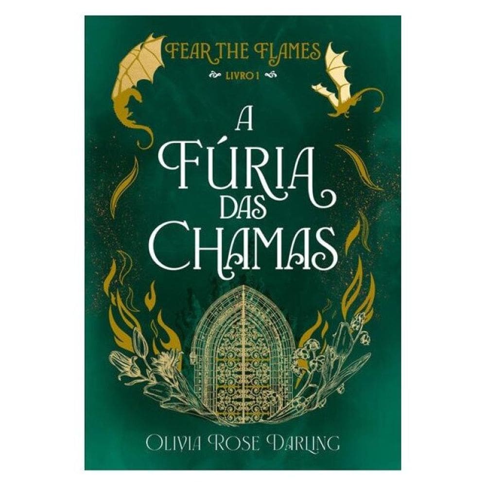 A Fúria Das Chamas - Vol. 1