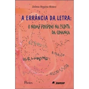 Errancia Da Letra, A - O Nome Proprio Na Escrita Da Criança