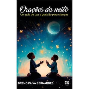 Orações da noite: Um guia de paz e gratidão para crianças