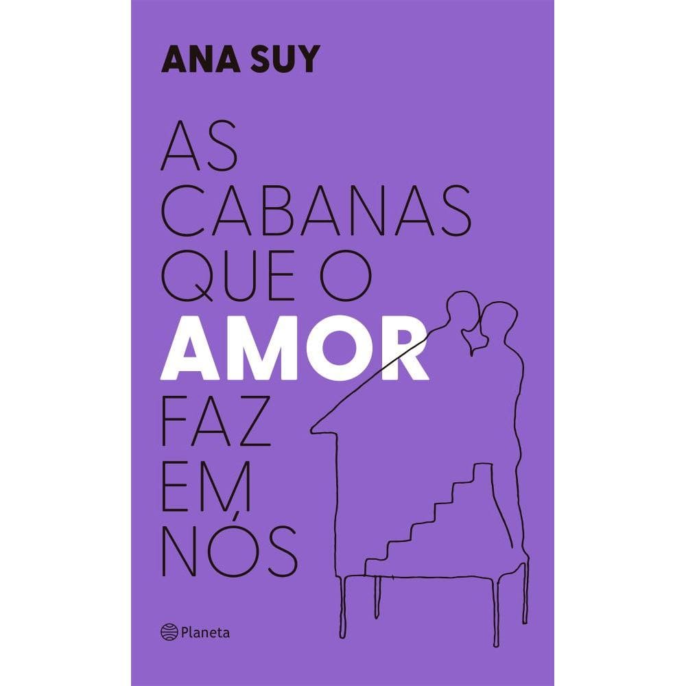 As cabanas que o amor faz em nós