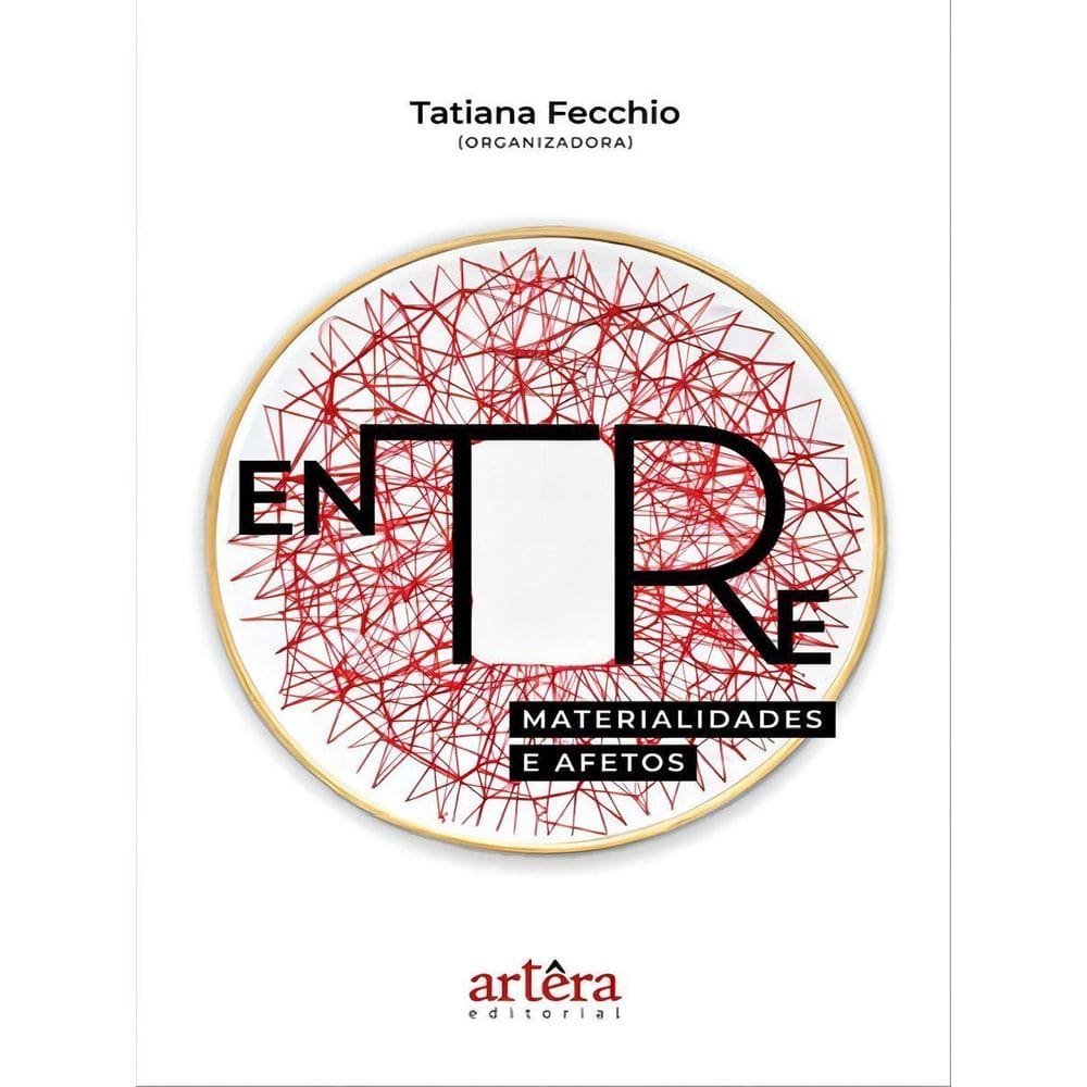 Entre Materialidades E Afetos