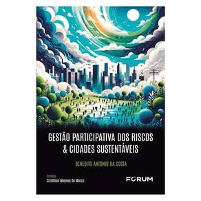 Gestão Participativa Dos Riscos & Cidades Sustentáveis