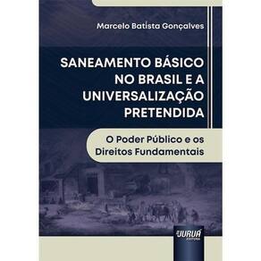 Saneamento Básico No Brasil E A Universalização Pretendida - 2025