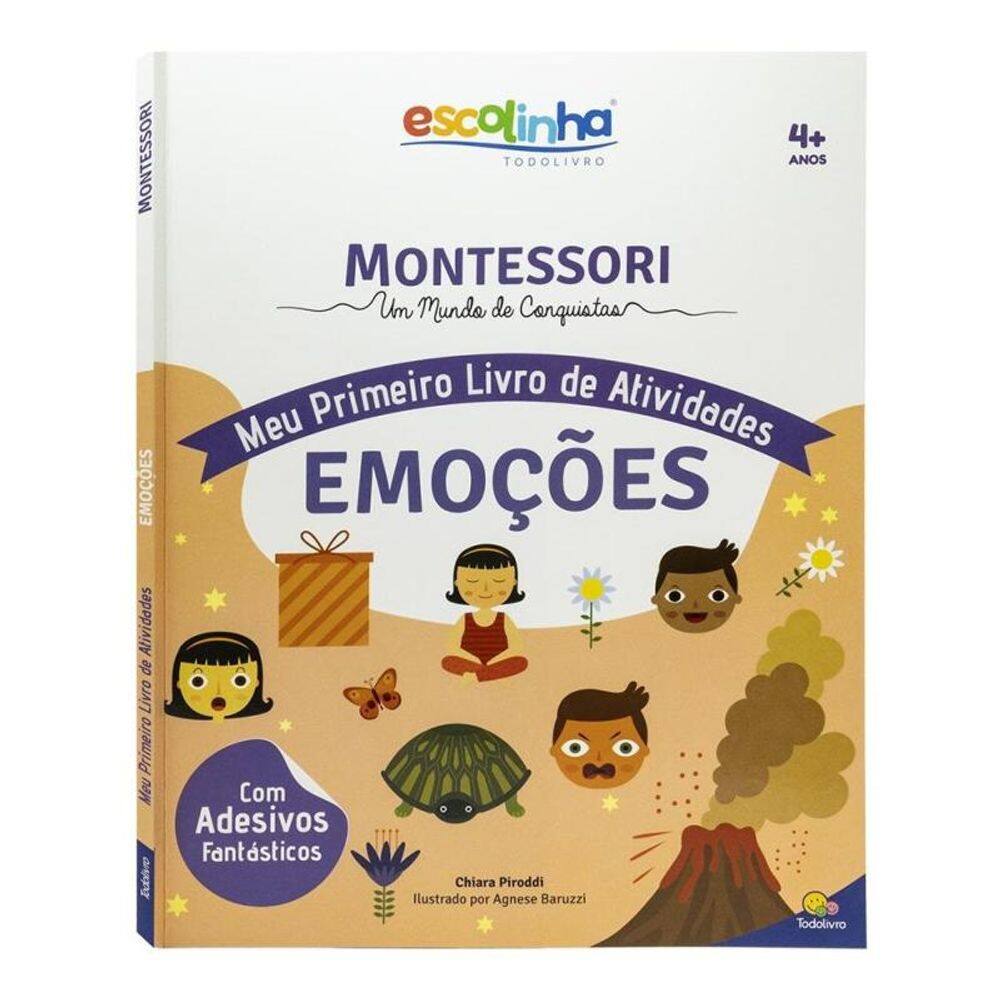 Escolinha MONTESSORI Meu P Livro Atividades: Emoções