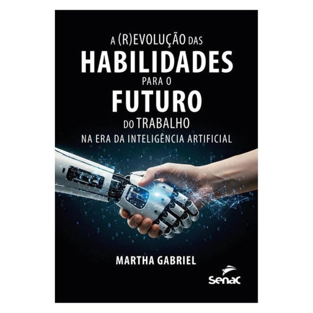 A (R)Evolução Das Habilidades Para O Futuro Do Trabalho Na Era Da Inteligência Artificial