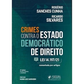 Crimes Contra O Estado Democrático De Direito - Lei 14.197/21 Comentada Por Artigos - 2025