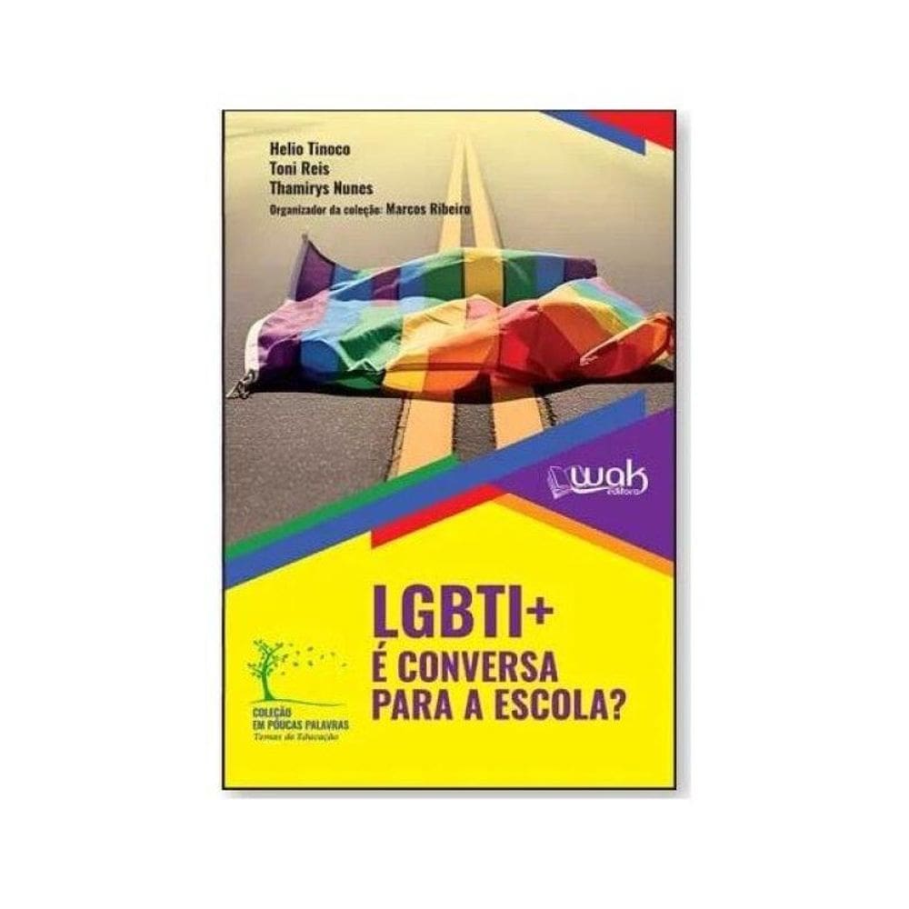 Lgbti+ É Conversa Para A Escola?