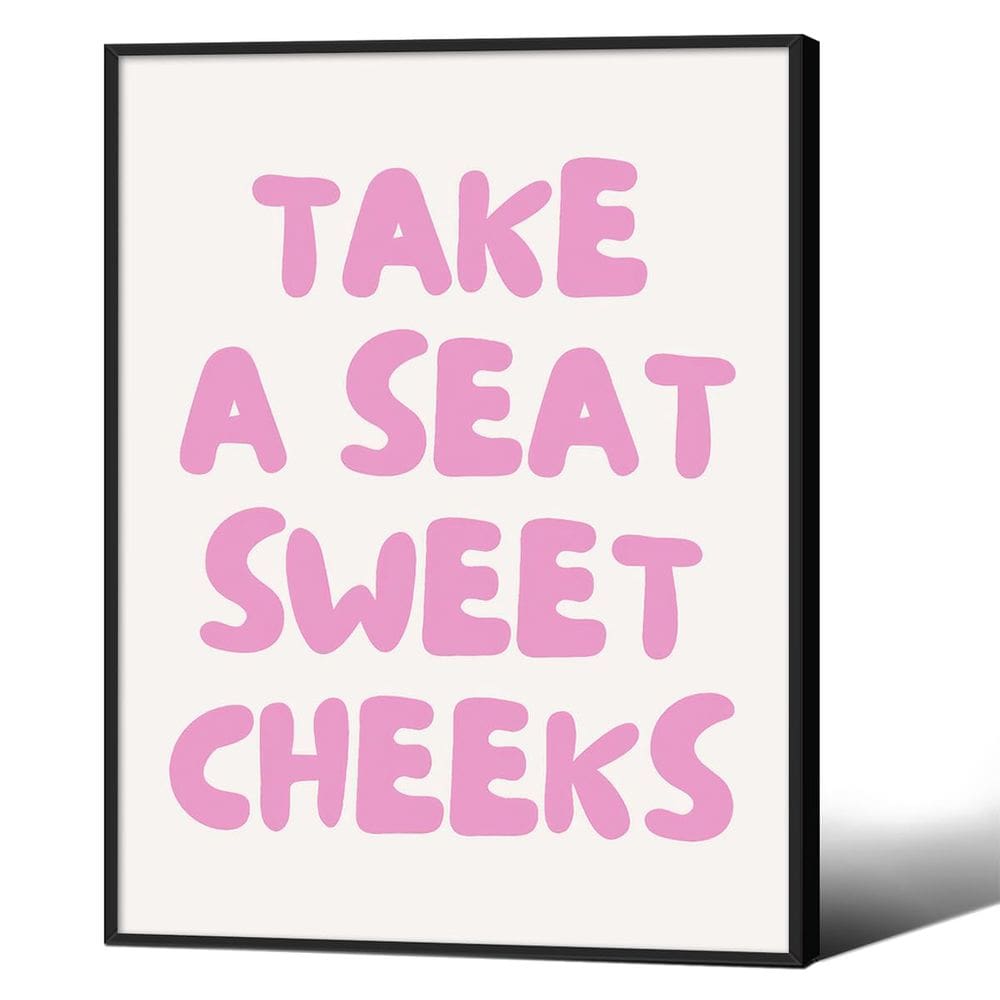 Arte de parede em tela AEDNX Funny Take A Seat Sweet Cheeks 30x40cm