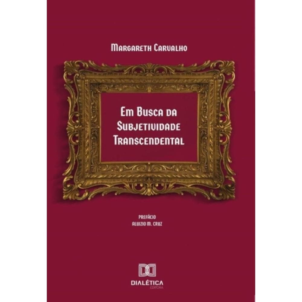 Em busca da subjetividade transcendental - Português