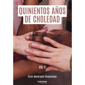 Quinientos años de choledad. Vol II - Espanhol