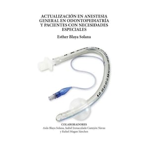 Actualización en anestesia general en odontopediatría y pacientes con necesidades especiales - Espan