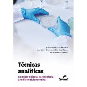 Técnicas analíticas em microbiologia, parasitologia, urinálise e fluido seminal