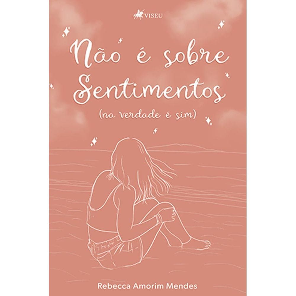 Na~o e´ sobre sentimentos: (na verdade e´ sim)