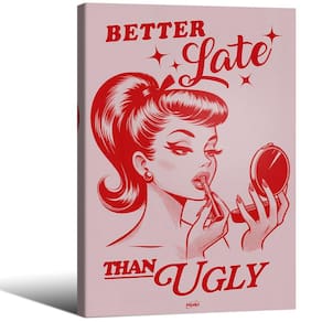 Pôster de arte de parede Better Late Than Ugly Pink 40x60cm emoldurado