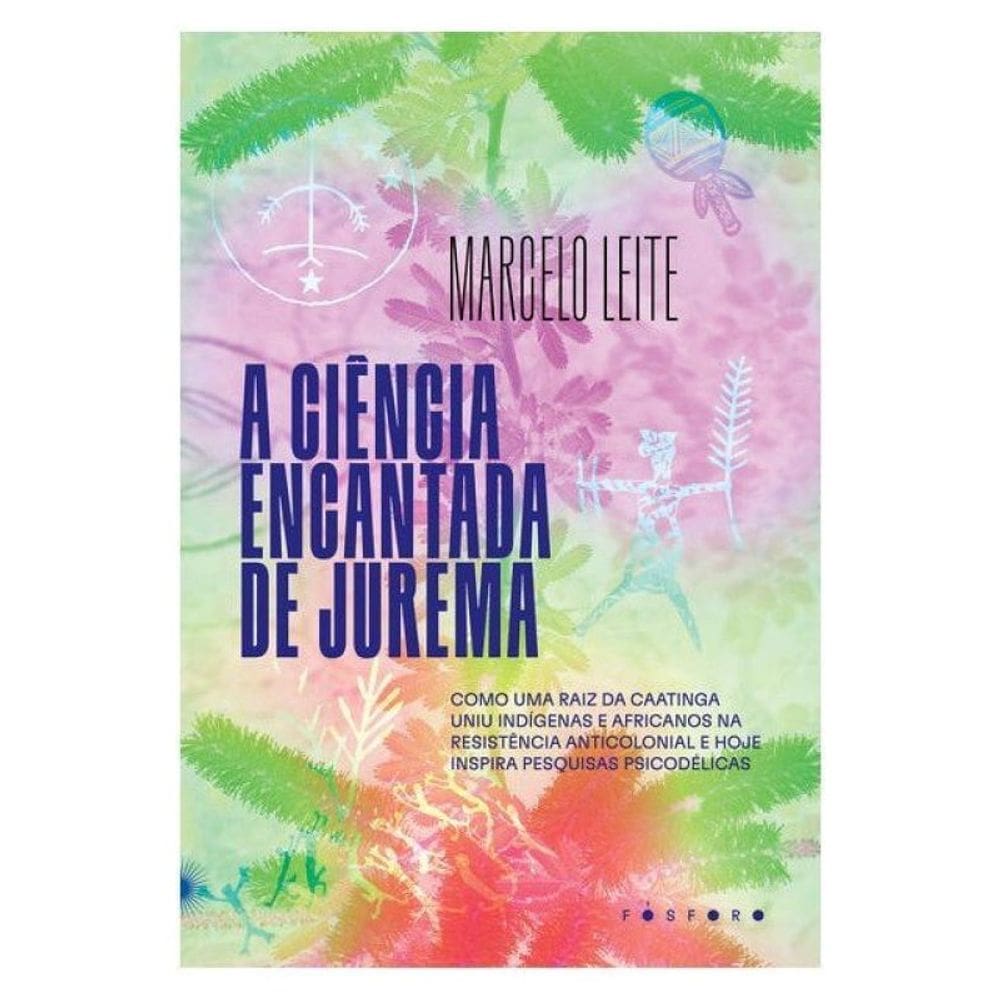 A Ciência Encantada De Jurema