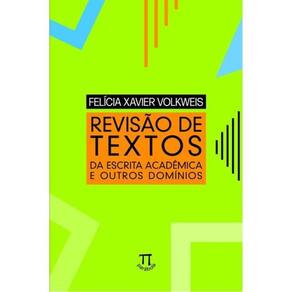 Revisão De Textos: Da Escrita Acadêmica E Outros Domínios