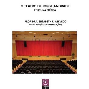 O Teatro De Jorge Andrade - Fortuna Crítica