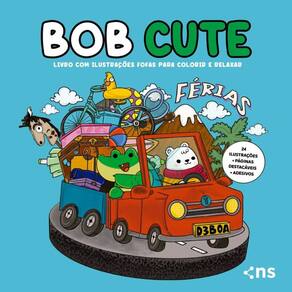 BOB CUTE – FÉRIAS – Livro com ilustrações fofas e originais para pintar, páginas destacáveis e acompanha uma cartela de adesivo - papel 180gr